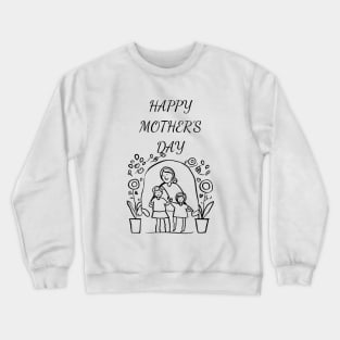 Happy Mothers day Crewneck Sweatshirt